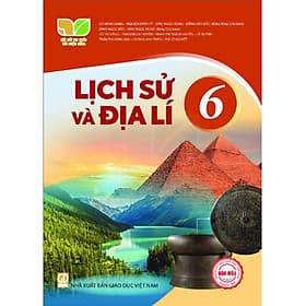 Sách giáo khoa Lịch Sử và Địa Lí 6- Kết Nối Tri Thức Với Cuộc Sống (Kèm Nilon bọc Sách) - G