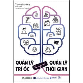 Sách Quản lý trí óc thay vì quản lý thời gian - Lý Gia