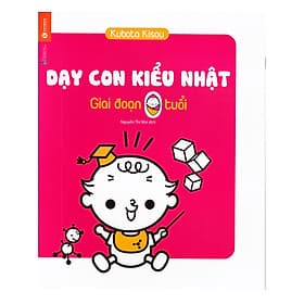 Sách Dạy Con Kiểu Nhật - Giai Đoạn Trẻ 0 Tuổi (Tái Bản) - Kubota Kisou