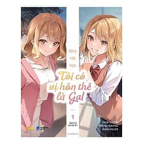 Bỗng Một Ngày Tôi Có Vị Hôn Thê Là Gal - Tập 1 - AZ Việt Nam - Nam Việt