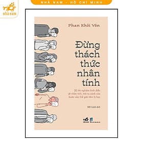 Đừng thách thức nhân tính (Nhã Nam HCM) - Nhã Nam