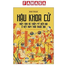 Hậu Khoa Cử - Nam Tính Và Thẩm Mỹ Hiện Đại Ở Việt Nam Thời Thuộc Địa - Nam Việt