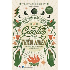 Nghệ Thuật Thất Truyền Về Giao Tiếp Với Thiên Nhiên - 