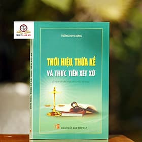 Thời Hiệu, Thừa Kế Và Thực Tiễn Xét Xử - Nhà Sách Dân Hiền