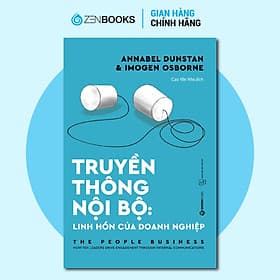 Truyền thông Nội bộ: Linh hồn của doanh nghiệp (The People Business) - Saigon Books