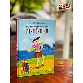 CUỘC PHIÊU LƯU CỦA PI – NÔ – KI -Ô - Carlo Collodi – Truongphuongbooks - NXB Thế Giới - Cyril Collot