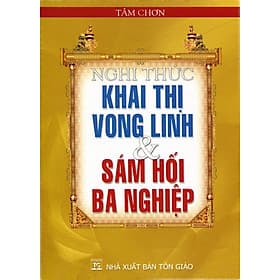 Nghi Thức Khai Thị Vong Linh & Sám Hối Ba Nghiệp - Chính Thông Book - Linh Linh