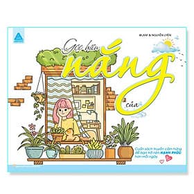 Góc Hiên Của Nắng - Cuốn Sách Truyền Cảm Hứng Để Bạn Trở Nên Hạnh Phúc Hơn Mỗi Ngày - Hạ