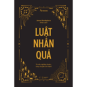 Sách Luật Nhân Quả - Tự Vấn Nghiệp Duyên, Xoay Chuyển Số Mệnh - Duyên