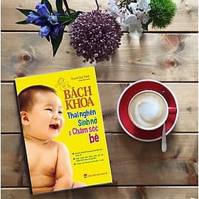 Bách Khoa Thai Nghén - Sinh Nở Và Chăm Sóc Em Bé Tặng Kèm Video 7 cách "CHƠI ĐÙA" cùng thai nhi để con THÔNG MINH từ trong bụng mẹ - Bách Khoa