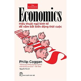 Sách Hiểu thuật ngữ kinh tế để nắm bắt biến động thời cuộc