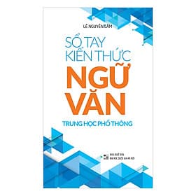 Sách Sổ Tay Kiến Thức Ngữ Văn Trung Học Phổ Thông
