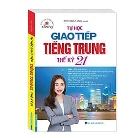 Tự Học Giao Tiếp Tiếng Trung Thế Kỷ 21 - Minh Thắng - Minh Trung
