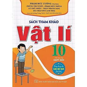 Sách Tham Khảo Vật Lí Lớp 10 - Dùng Chung Cho Các Bộ SGK Hiện Hành - Biên Soạn Theo Chương Trình GDPT Mới - Hồng Ân - Theo Theobald