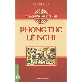 Tủ sách văn hóa Việt nam - Phong tục lễ nghi