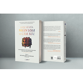 Lược Sử Của Nhân Loại Về Cảm Xúc - Richard Firth-Godbehere - 