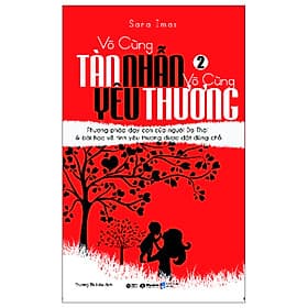 Vô Cùng Tàn Nhẫn, Vô Cùng Yêu Thương (Tập 2) - Thương Thương