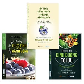 Combo sách: Ăn lành sống mạnh Trái đất thêm xanh + Toàn cảnh dinh dưỡng thức tỉnh và hành động + Liệu Trình Dinh Dưỡng Tối Ưu - Phương Pháp Đơn Giản Để Giảm Cân & Chữa Bệnh Theo Chế Độ Dinh Dưỡng Thực Vật Toàn Phần - An Lan