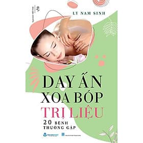Day Ấn Xoa Bóp Trị Liệu 20 Bệnh Thường Gặp - Thanh Hoa