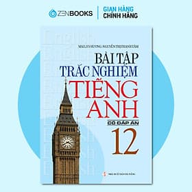 Sách Bài Tập Trắc Nghiệm Tiếng Anh 12 (Có Đáp Án)