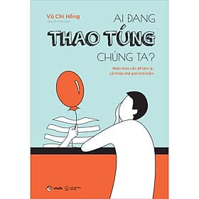 Sách Ai Đang Thao Túng Chúng Ta? - Vitalis