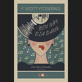 "BÊN NÀY ĐỊA ĐÀNG" - F. SCOTT FITZGERALD (Bản bìa mềm tay gập) - Văn