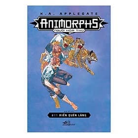 Sách Animorphs - Người Hóa Thú - Tập 11 - Miền Quên Lãng - Nhã Nam