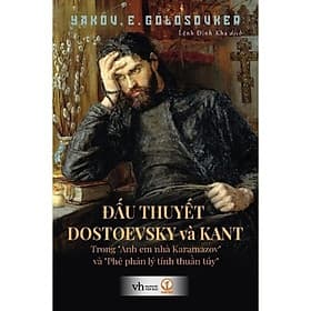 Đấu Thuyết Dostoevsky Và Kant - Trong Anh Em Nhà Karamazov Và Phê Phán Lý Tính Thuần Túy - Lý Tĩnh