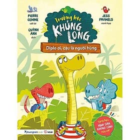Trường Học Khủng Long - Diplo Ơi, Cậu Là Người Hùng - Hú
