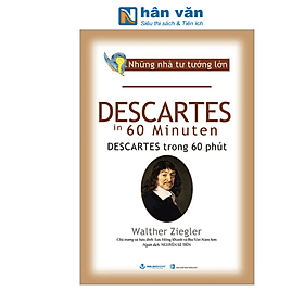 Những Nhà Tư Tưởng Lớn - Descartes In 60 Minuten - Descartes Trong 60 Phút - Tư Lan