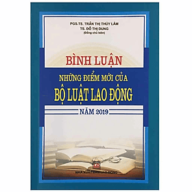 Bình Luận Những Điểm Mới Của Bộ Luật Lao Động Năm 2019 - Nhiều tác giả - NXB Lao Động - Dân Hiền - Bình