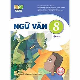 Sách giáo khoa Ngữ Văn 8- tập hai- Kết Nối Tri Thức Với Cuộc Sống (Kèm Nilon bọc Sách) - Văn