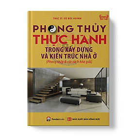 Sách Phong thuỷ thực hành trong xây dựng và kiến trúc nhà ở - Thu