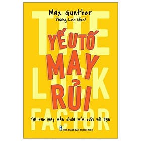 Sách: Yếu Tố May Rủi - The Luck Factor - Minh Minh