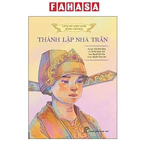 Lịch Sử Việt Nam Bằng Tranh - Thành Lập Nhà Trần - Bản Màu - Nam Trần