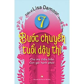 Sách 7 Bước Chuyển Tuổi Dậy Thì - Cha Mẹ Thấu Hiểu - Con Gái Hạnh Phúc - Chà