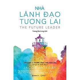 Nhà Lãnh Đạo Tương Lai - The Future Leader - Saigon Books