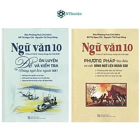 Combo 2 cuốn sách Ngữ Văn 10 đề ôn luyện và kiểm tra + Phương pháp đọc hiểu và viết (Dùng ngữ liệu ngoài sgk) - Phương Phương