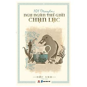 101 Truyện Ngụ Ngôn Thế Giới Chọn Lọc - Hú