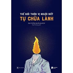 Thế Giới Thiên Vị Người Biết Tự Chữa Lành - AZ Việt Nam - Nam Việt