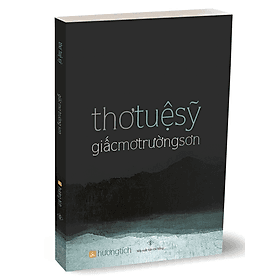 GIẤC MƠ TRƯỜNG SƠN (thơ Tuệ Sỹ)