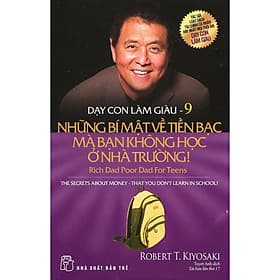 Dạy Con Làm Giàu (Tập 9) - Những Bí Mật Về Tiền Bạc Bạn Không Học Ở Nhà Trường - Nha Nha