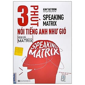 Speaking Matrix - 3 Phút Nói Tiếng Anh Như Gió - Gió