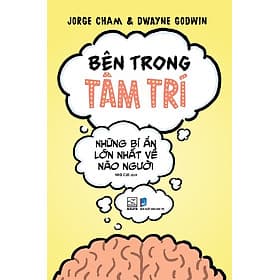 Sách Bên Trong Tâm Trí - Những Bí Ẩn Lớn Nhất Về Não Người - Nhã Nam
