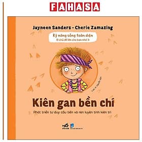 Kỹ Năng Sống Toàn Diện - 12 Chủ Đề Lớn Cho Bạn Nhỏ 3+ - Kiên Gan Bền Chí - Nhã Nam