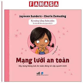 Kỹ Năng Sống Toàn Diện - 12 Chủ Đề Lớn Cho Bạn Nhỏ 3+ - Mạng Lưới An Toàn - Nhã Nam
