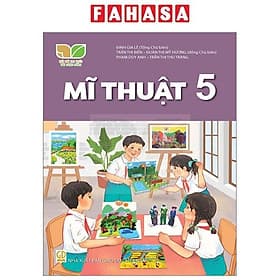 Sách Giáo Khoa Mĩ Thuật 5 (Kết Nối) (Chuẩn) - Nhà xuất bản Larousse