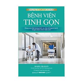 BỆNH VIỆN TINH GỌN - Mark Graban - (bìa mềm) - Mark Dampier