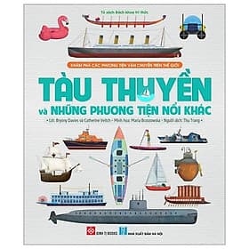 Khám Phá Các Phương Tiện Vận Chuyển Trên Thế Giới - Tàu Thuyền Và Những Phương Tiện Nổi Khác - Phương Phương