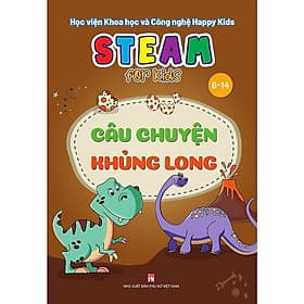 Steam For Kids - Câu Chuyện Khủng Long - 6 -14 Tuổi - NXB Phụ Nữ - Long